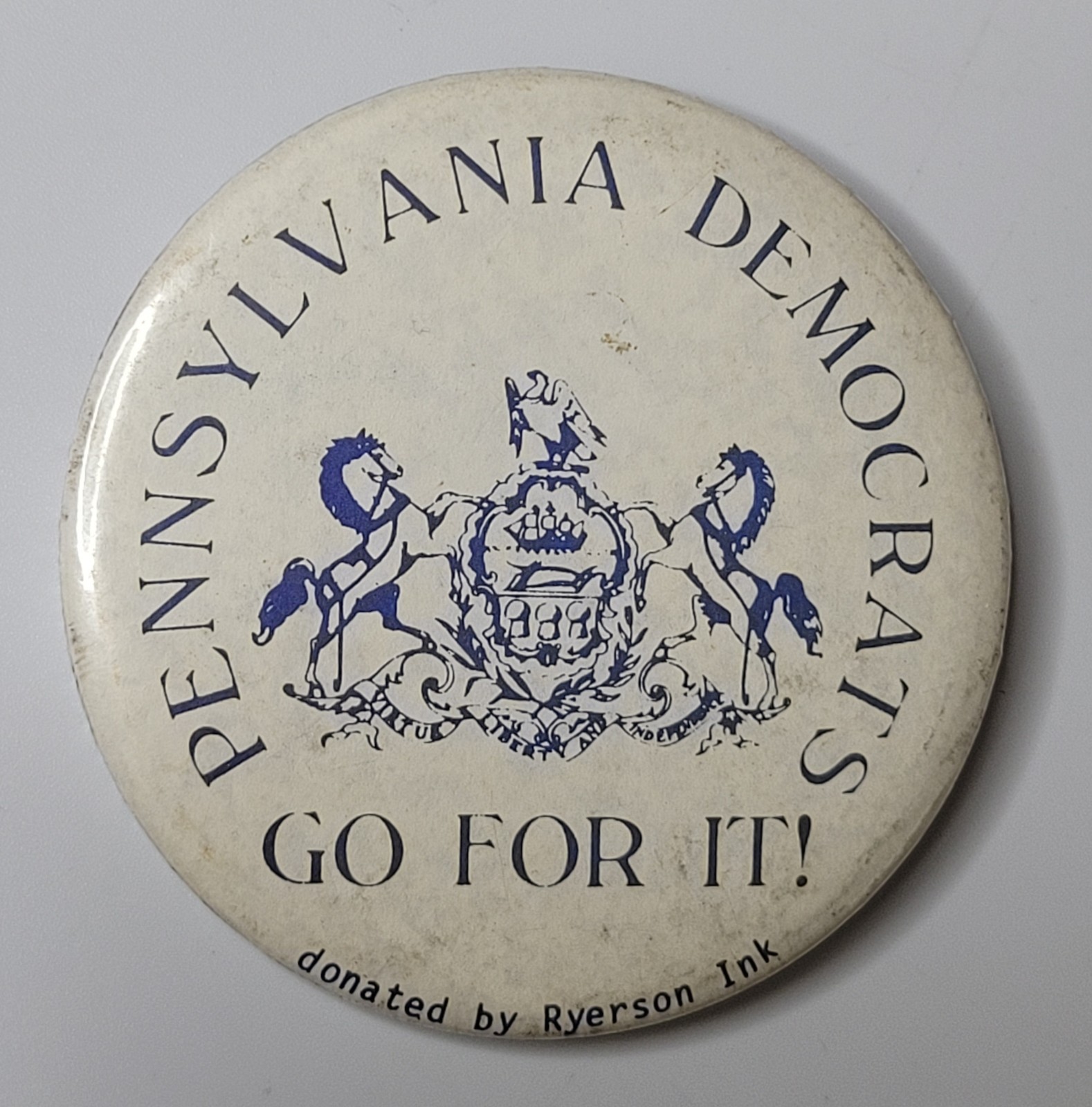 PENNSYLVANIA DEMOCRATS "GO FOR IT!" - 3" Pinback Button vtg, PA Coat of Arms