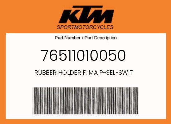 KTM Genuine Rubber Holder F. Ma P-Sel-Swit - 76511010050