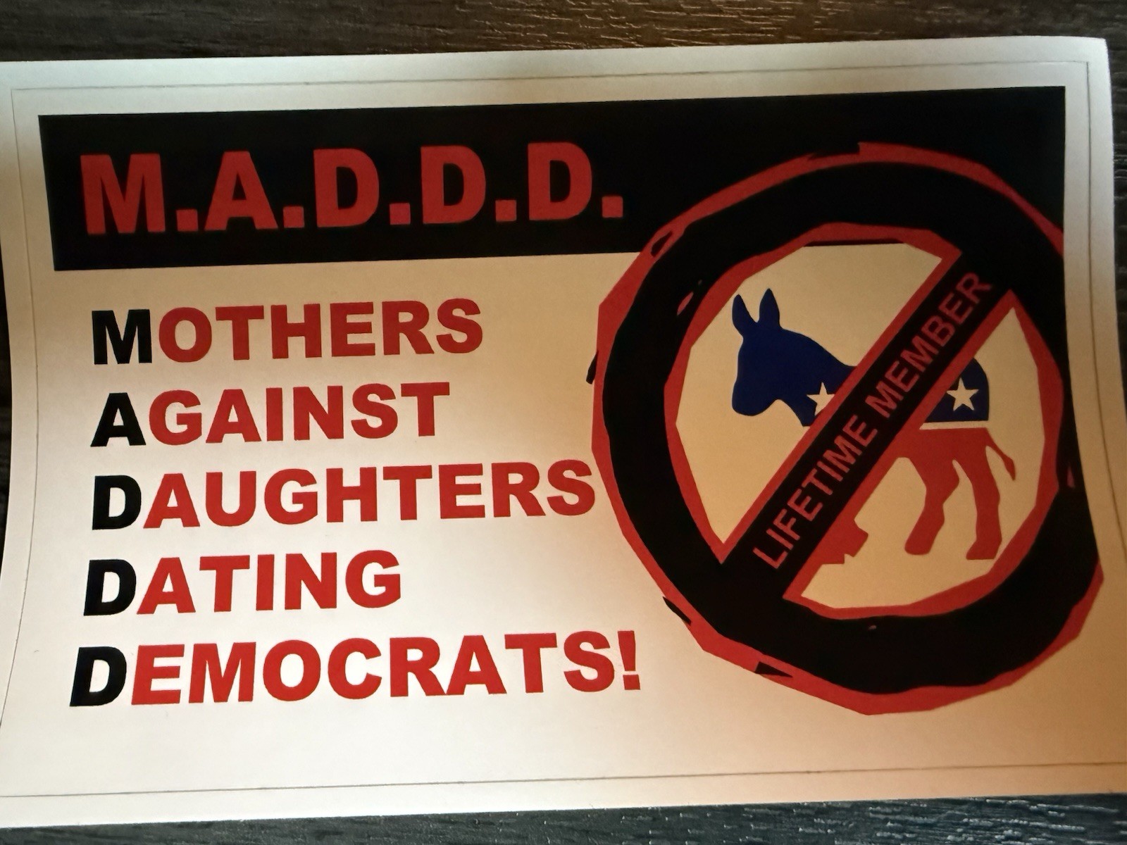 Mothers Against Daughters Dating Democrats 3” X 5” Vinyl Sticker