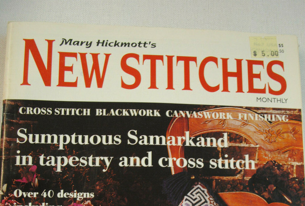MARY HICKMOTT'S NEW STITCHES UK MAGAZINE ~ YOU CHOOSE ISSUE ~ Used