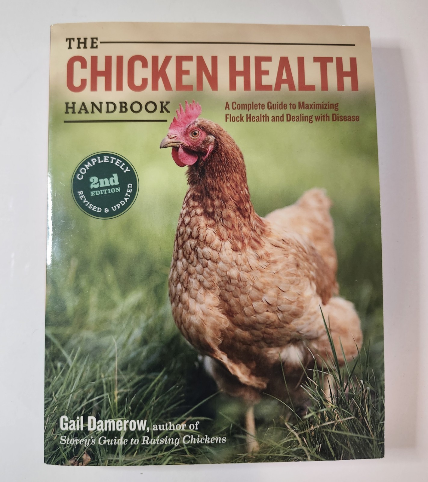 The Chicken Health Handbook by Gail Damerow Complete Guide NEW