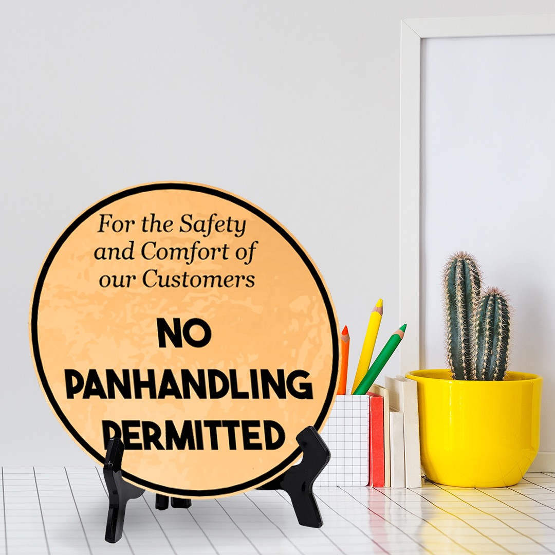 For the Safety and Comfort of Our Customers No Panhandling Permitted (5 x 5“)