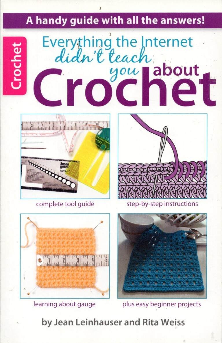 LEISURE ARTS EVERYTHING THE INTERNET DIDN'T TEACH YOU ABOUT CROCHET BOOK