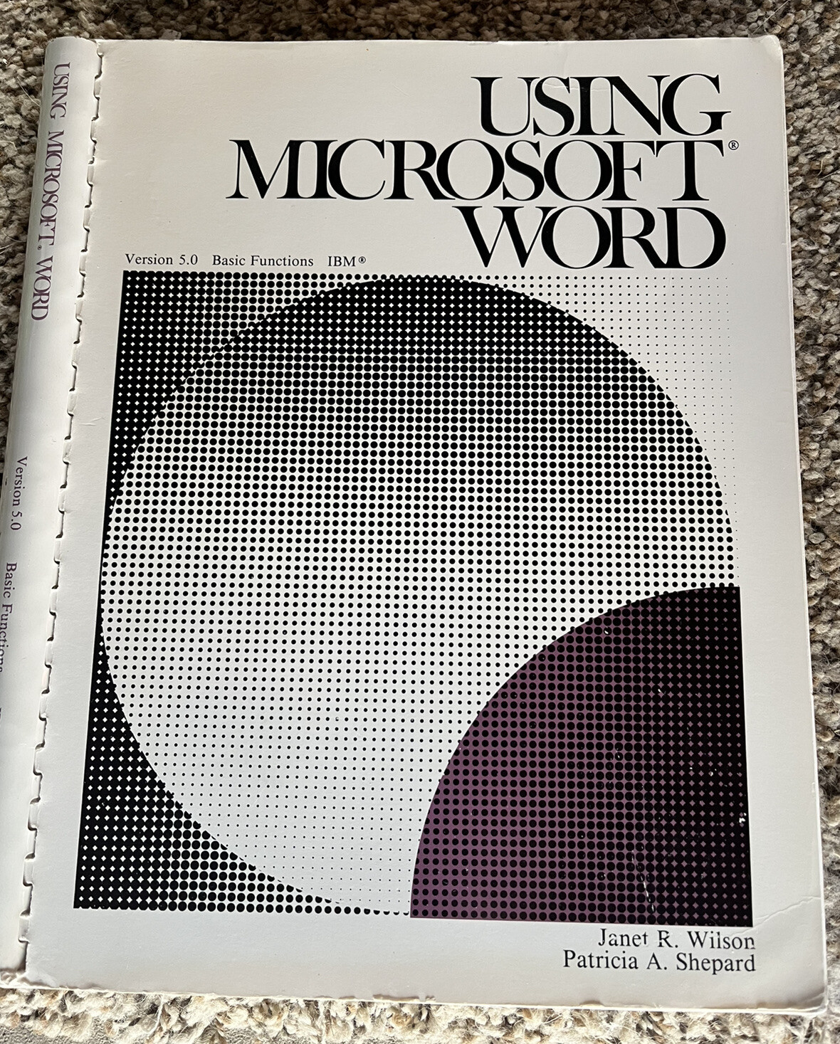 Using Microsoft Word Version 5.0 Basic Functions IBM By J. Wilson/P.Shepard book