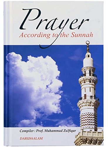 Prayer According to the Sunnah by Prof. Muhammad Zulfiqar Book The Fast Free