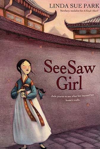 Seesaw Girl - Paperback By Park, Linda Sue - GOOD
