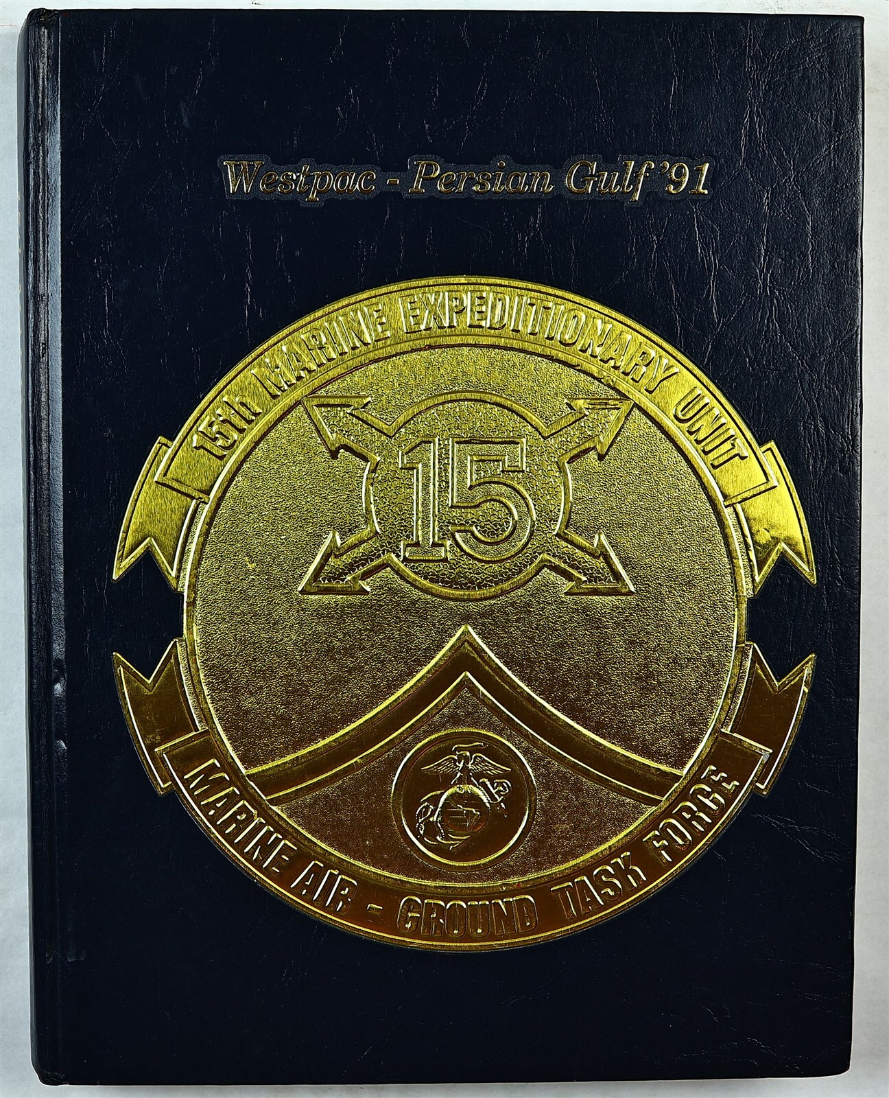 15th Marine Expeditionary Unit MEU 1991 Westpac Persian Gulf Cruise Book