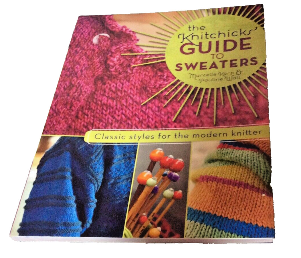 Liquidation Sale.  The Knitchicks Guide To Sweaters Soft Cover Project Book