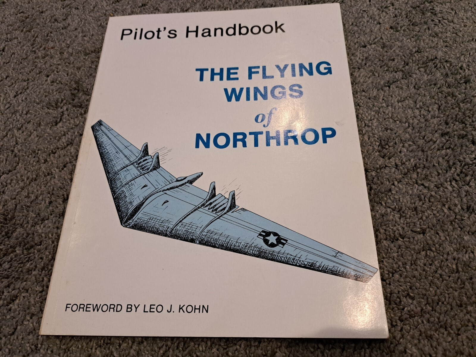 Pilot's Handbook The Flying Wings of Northrop for Model YB-49 Airplane