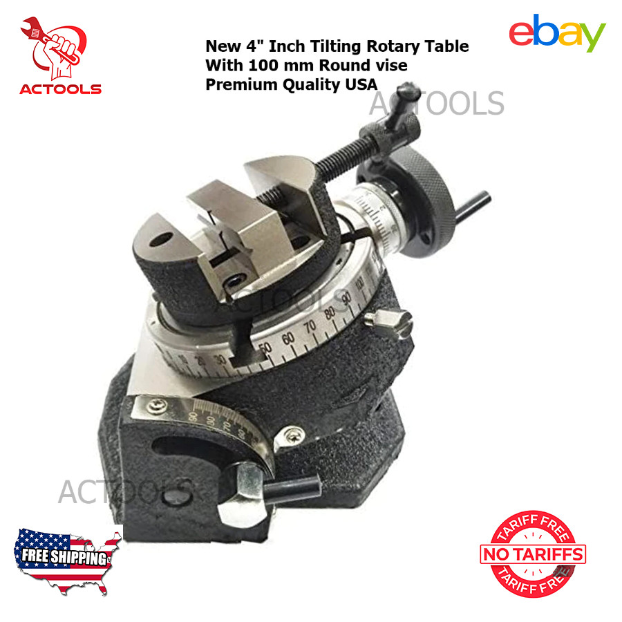 New 4" Tilting Rotary Table With 100 mm Round Vise Premium Quality ACTOOLS USA