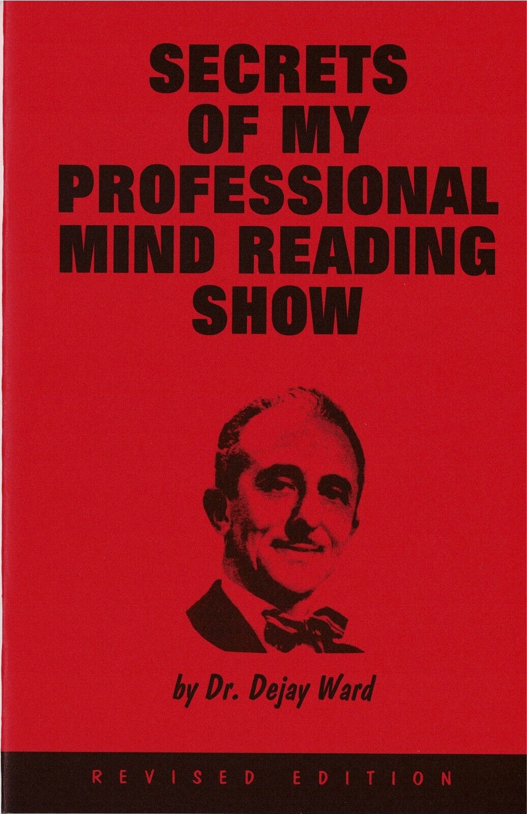 Secrets of My Professional Mindreading Show by Dr. Dejay Ward