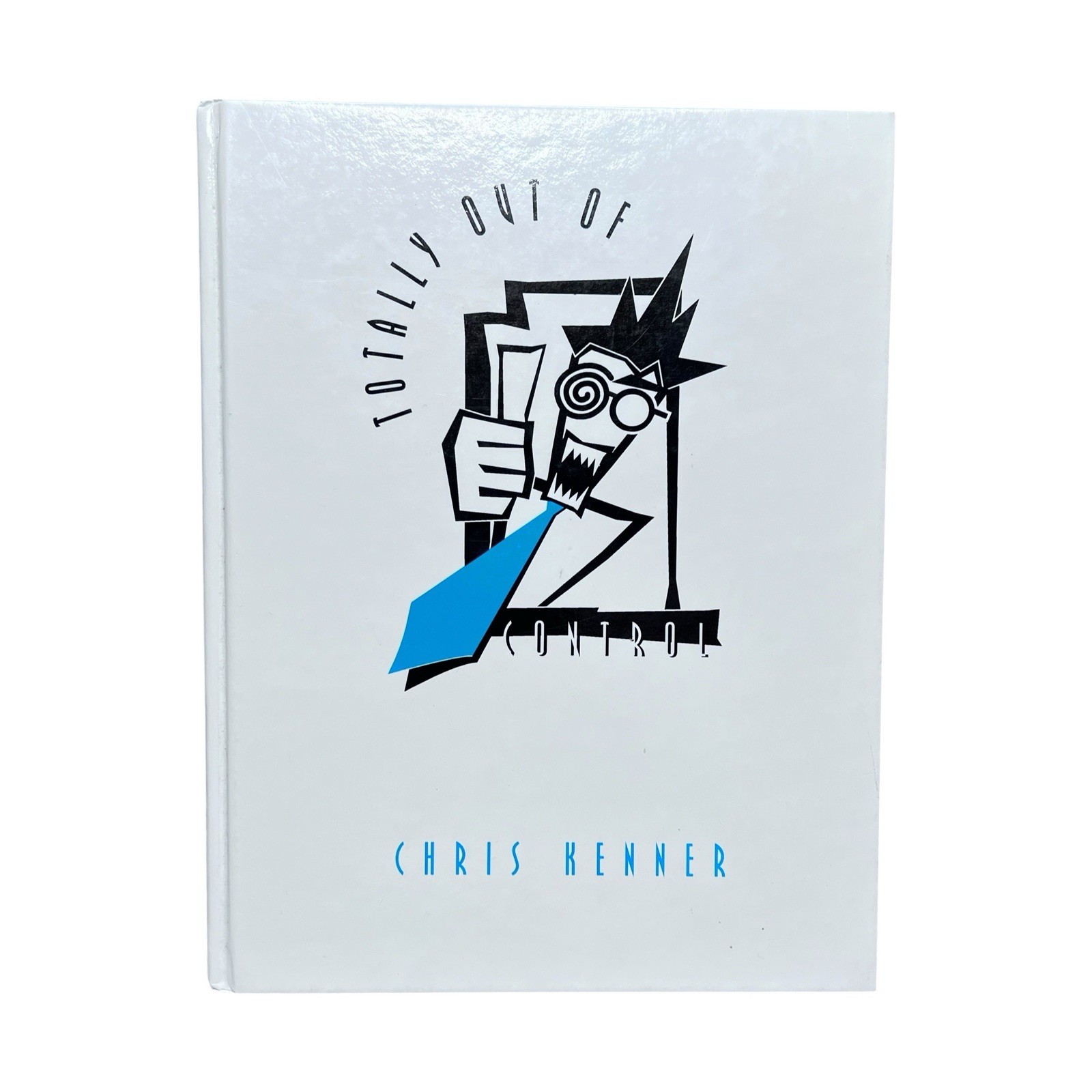 TOTALLY OUT OF CONTROL BY CHRIS KENNER -  HARDCOVER MAGIC BOOK FIRST EDITION
