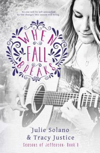 When Fall Breaks (Seasons of Jefferson: Book One) - Paperback - GOOD