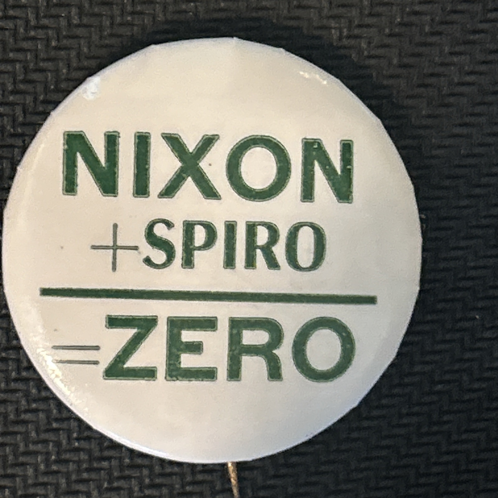 NIXON + Spiro = ZERO  1 1/4"  pinback button pin