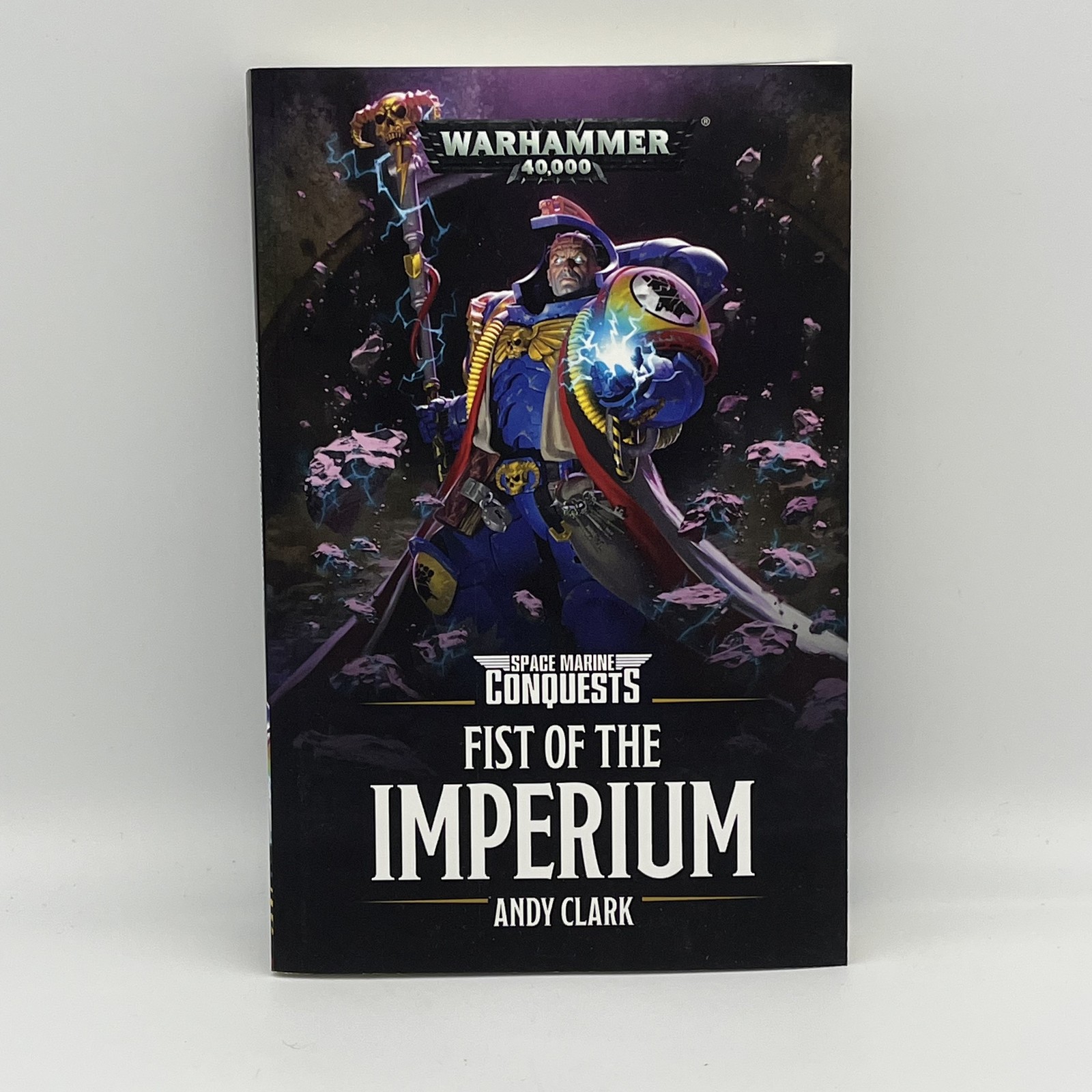 Warhammer 40K Space Marine Conquests: Fist of the Imperium by Andy Clark Black