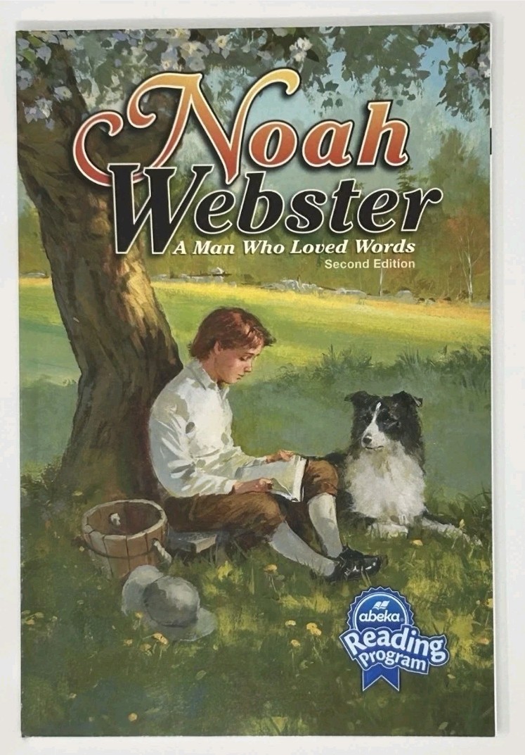 Abeka Noah Webster: A Man Who Loved Words (2nd Edition) 5th Grade Reading