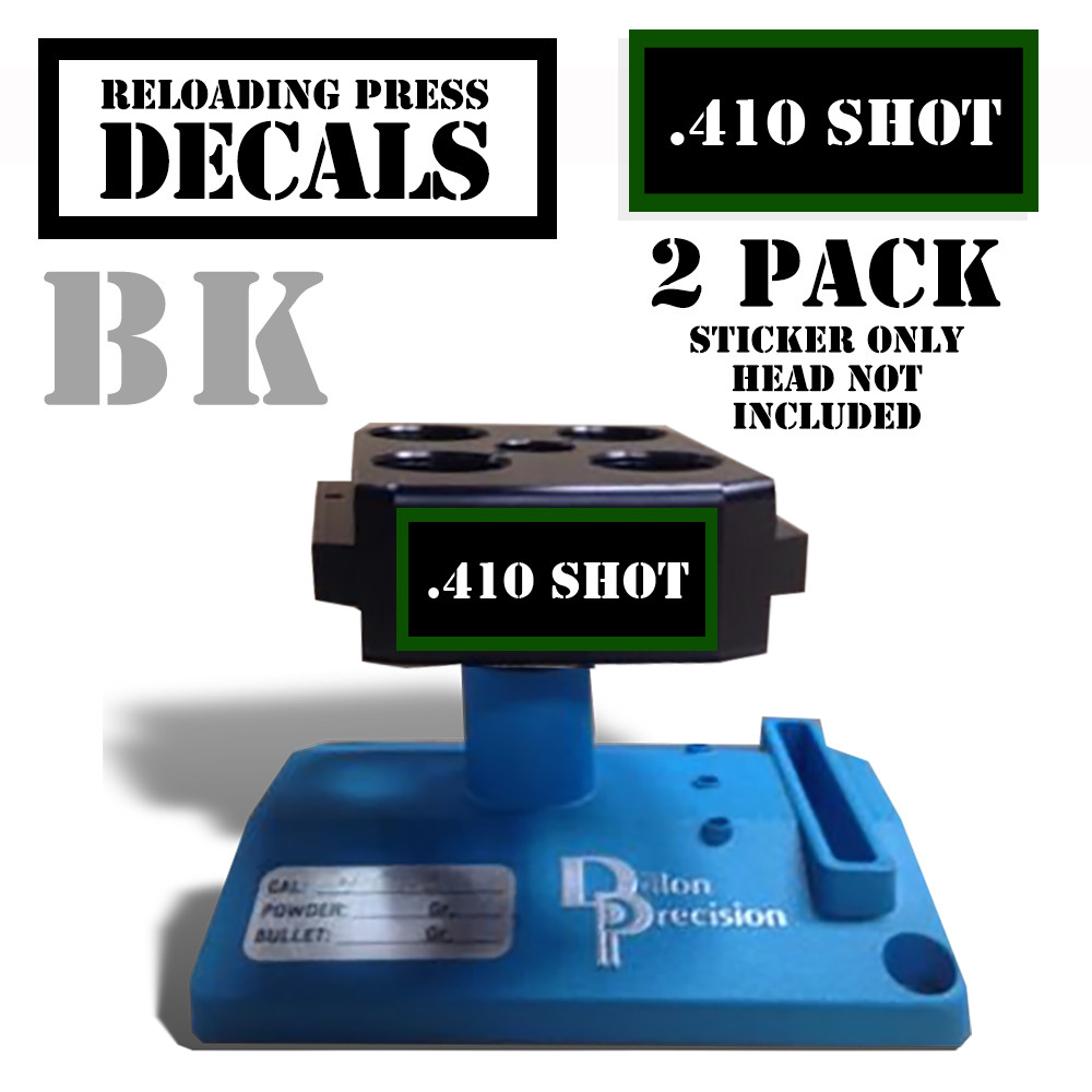 410 SHOT Reloading Press Decals Ammo Labels Sticker 2 Pack BLK/GRN 1.95" x .87"