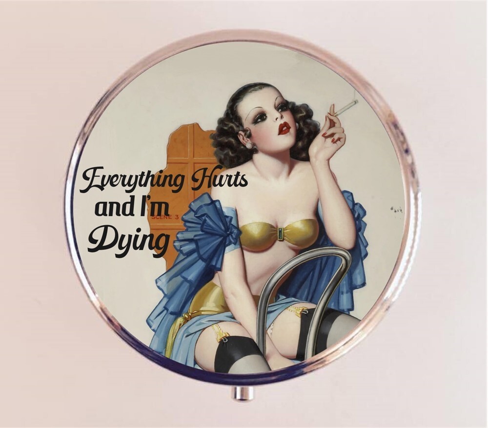 Everything Hurts Pill Box Case Pillbox Holder Trinket Mental Health Funny Pinup