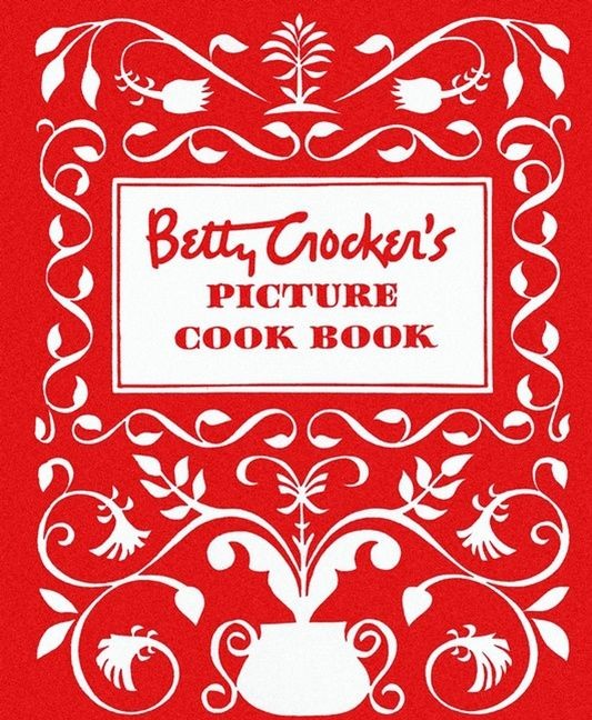 Betty Crocker's Picture Cook Book by Betty Crocker [Hardcover]