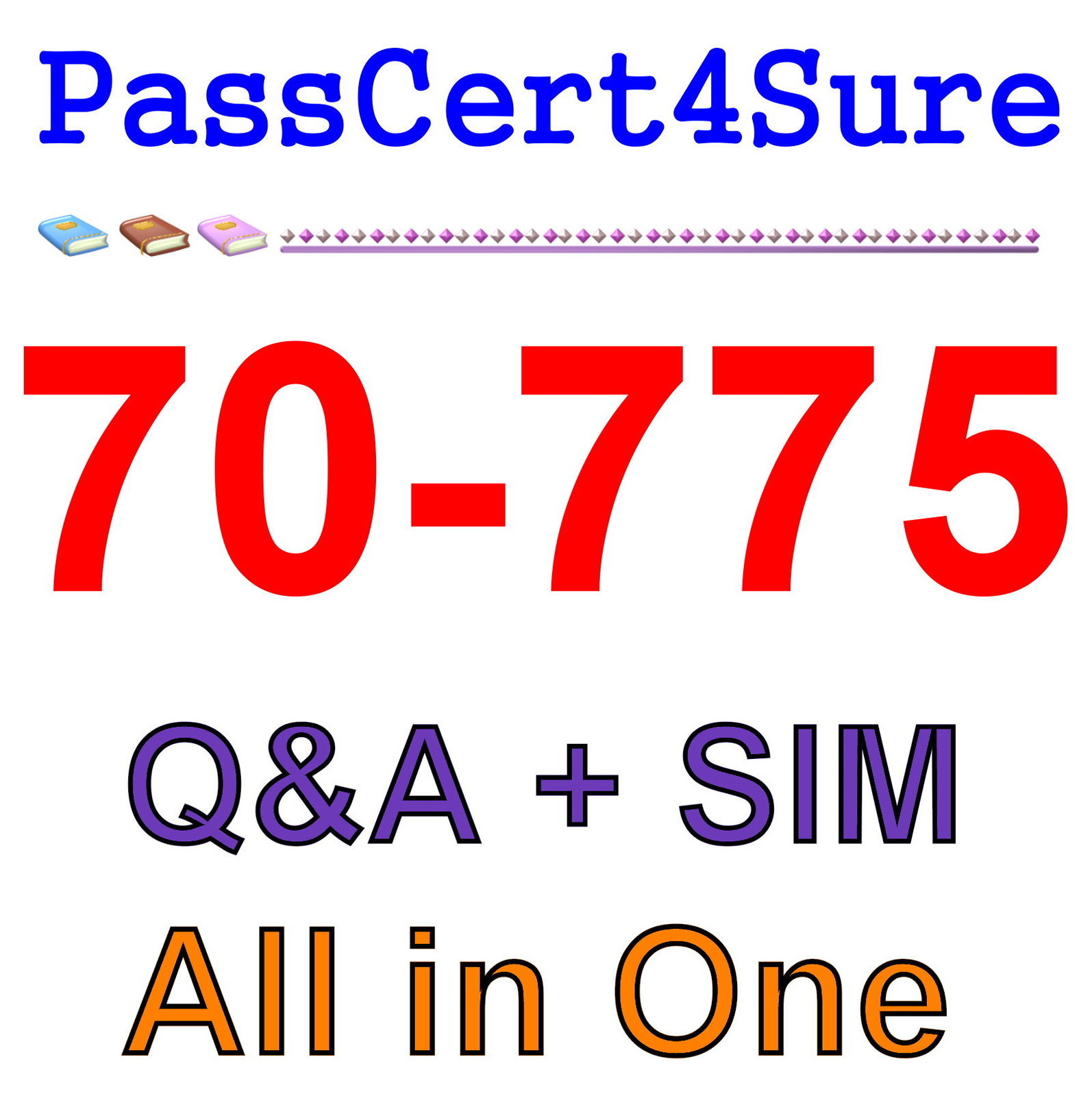 Best Exam Practice Material For 70-775 Exam Q&A+SIM