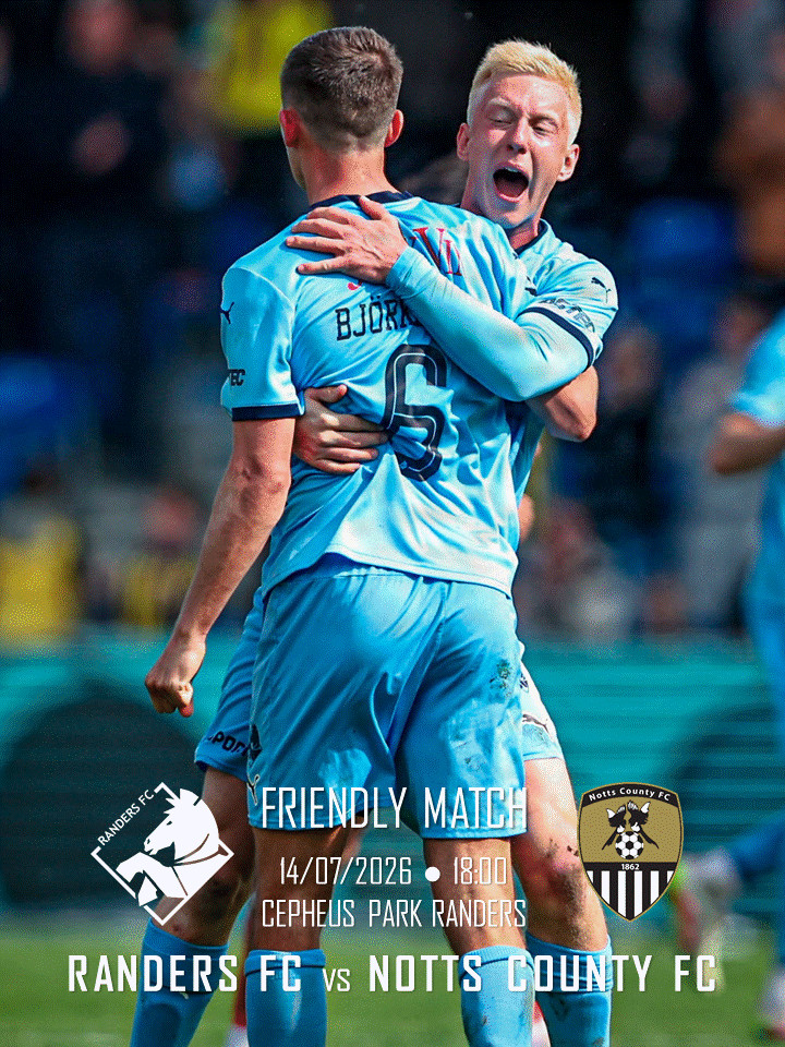 2026, VIBORG / RANDERS v NOTTS COUNTY! Friendly matches!