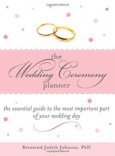 The Wedding Ceremony Planner: The Essential Guide to the Most Important P - GOOD