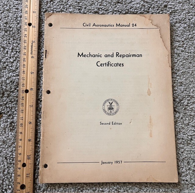Civil Aeronautics Manual 24 Mechanic and Repairman Certificates January 1957