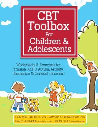 CBT Toolbox for Children and Adolescents: Over 220 Worksheets & Exer - VERY GOOD
