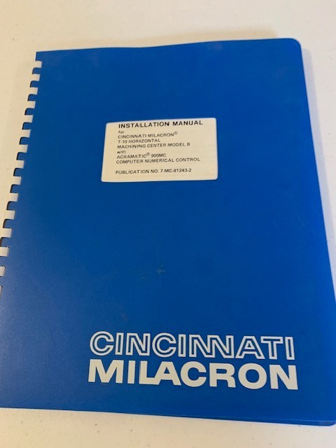 Cincinatti Milacron T-10 Horizontal Machining Center Model B Manual