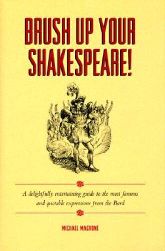 Brush Up Your Shakespeare! - Hardcover By Macrone, Michael - GOOD