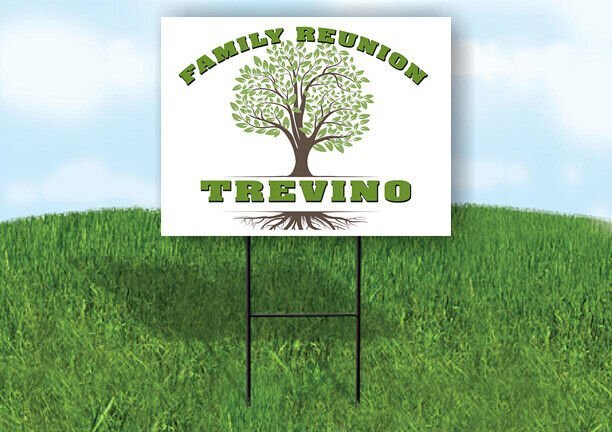 TREVINO FAMILY REUNION GR TREE 18 in x24 in Yard Sign Road Sign with Stand