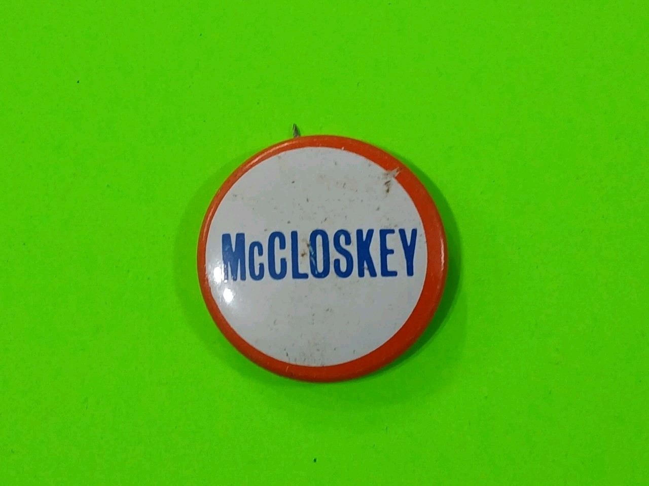 Vintage McCloskey - 1 1/8"Political Button Pinback