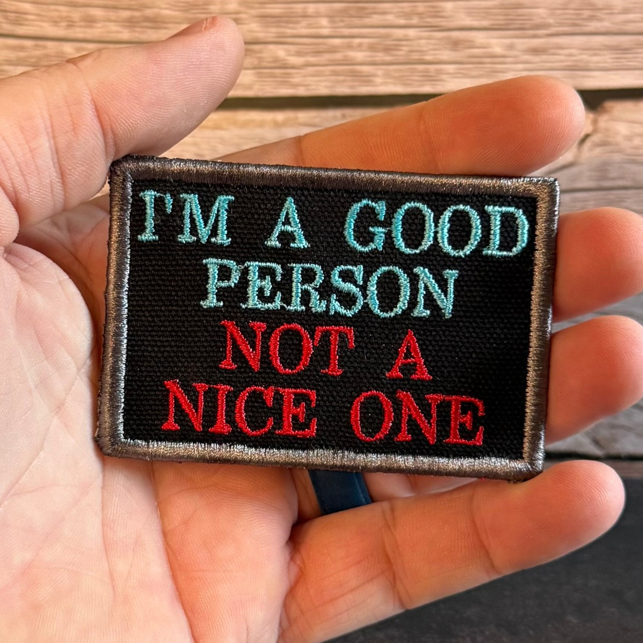 A Good Person Not A Nice One Funny Morale Patch 2x3" | VELCRO® Brand Fastener