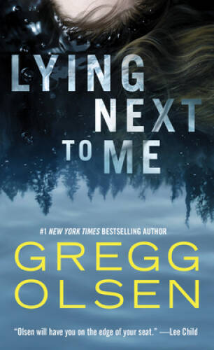Lying Next to Me - Mass Market Paperback By Olsen, Gregg - VERY GOOD