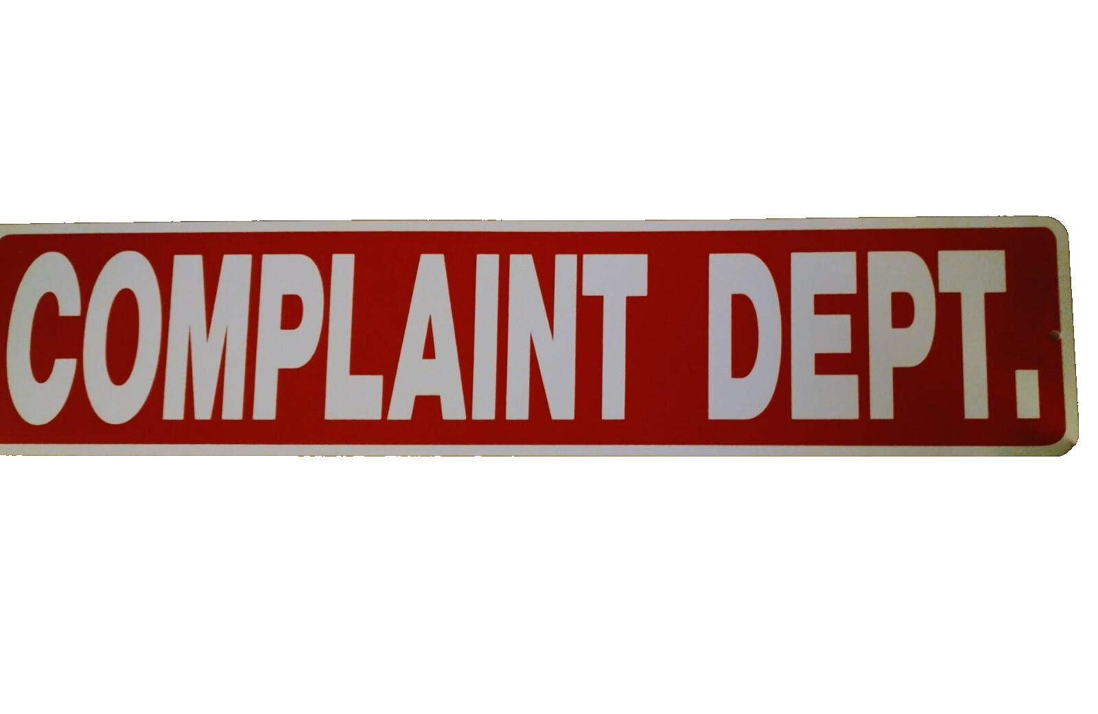 COMPLAINT DEPARTMENT 23" X 5 " vinyl retail sign