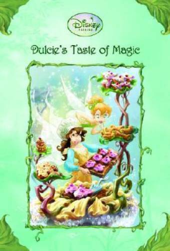 Dulcie's Taste of Magic (Disney Fairies) - Paperback By Herman, Gail - GOOD