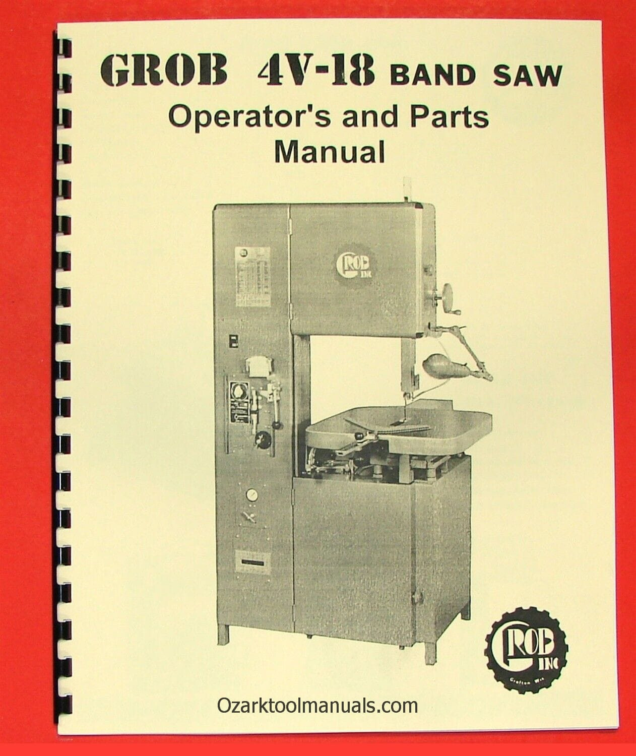 GROB 4V-18 Band Saw Operator's Owners Service and Parts  Manual 0323