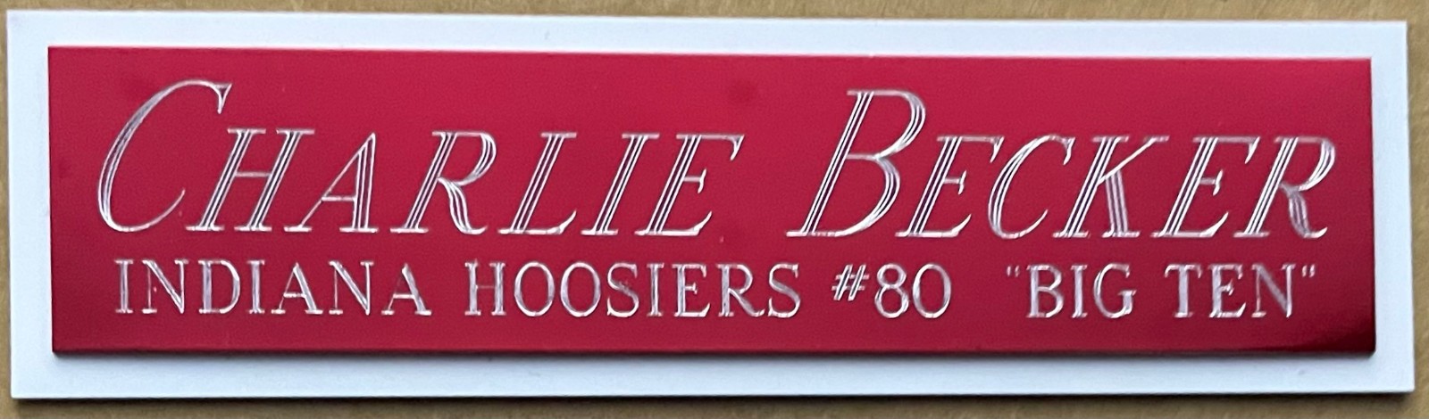 CHARLIE BECKER INDIANA NAMEPLATE FOR AUTOGRAPHED SIGNED FOOTBALL-HELMET-JERSEY