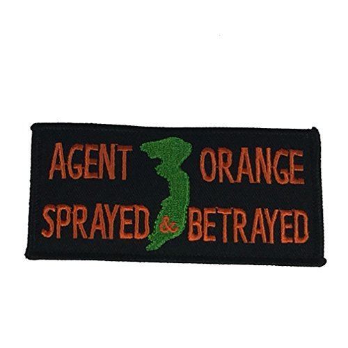 AGENT ORANGE SPRAYED AND BETRAYED PATCH VIETNAM NAM VETERAN