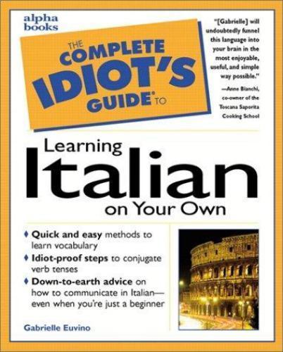 The Complete Idiot's Guide to Learning Italian on Your Own