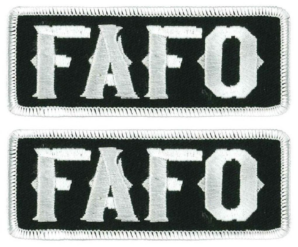 FAFO F**k  Around and Find Out FAFO Patch  |2PC -IRON ON OR SEW 4"X1.5"