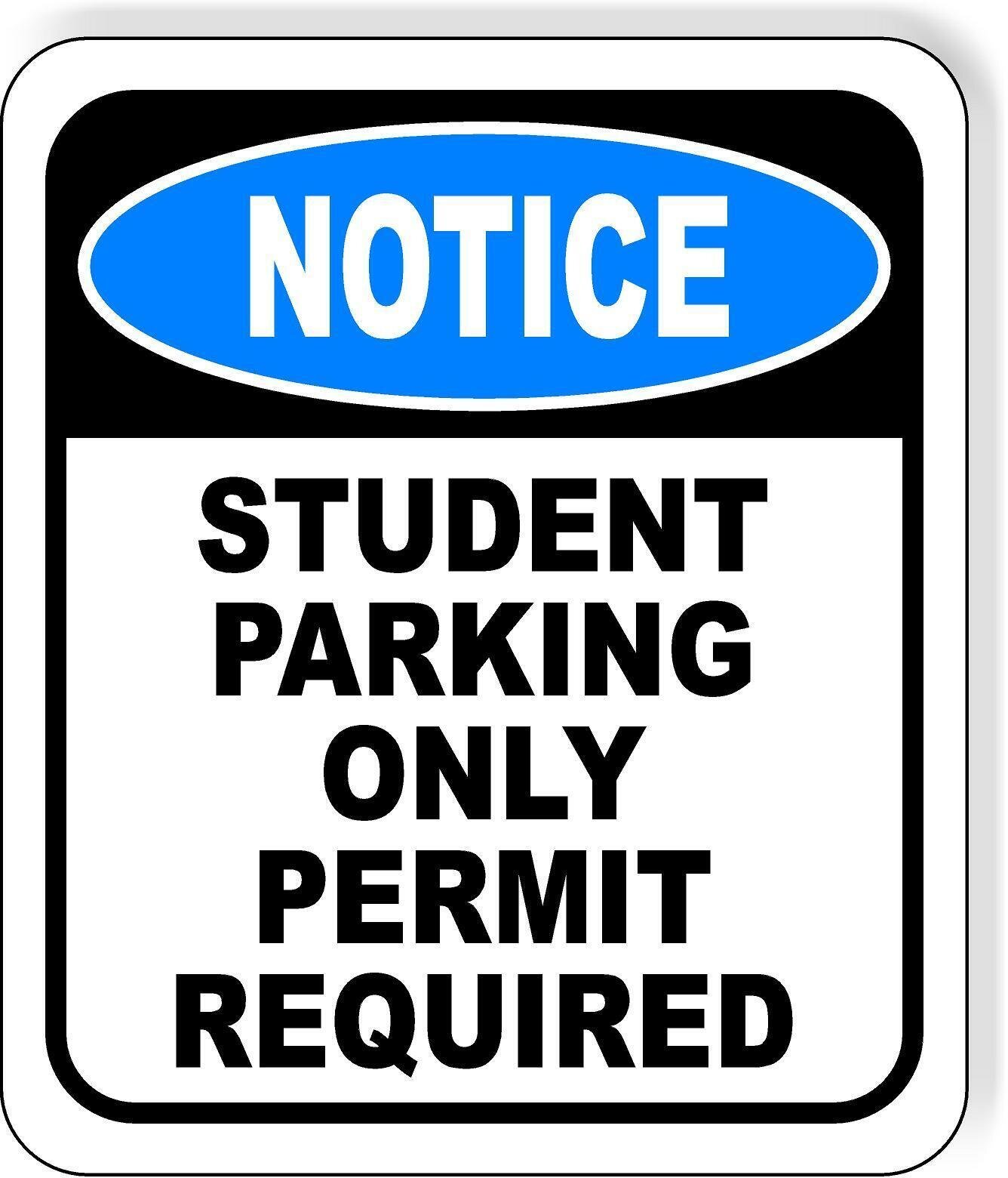 NOTICE Student Parking Only Permit Required Metal Aluminum Composite Sign