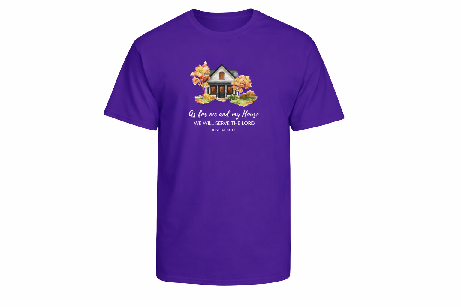 AS FOR ME AND MY HOUSE WE WILL SERVE THE LORD T SHIRT W/ 100% COTTON