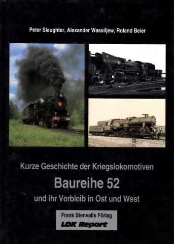 Kurze Geschichte der Kriegslokomotiven Baureihe 52 Hardcover Book LN