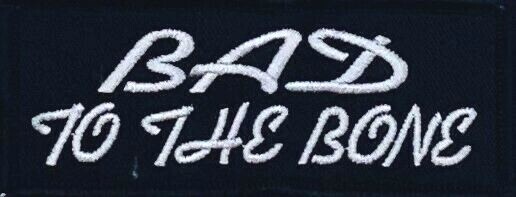BAD TO THE BONE MOTORCYCLE BIKER MILITARY ROCK JACKET VEST EMBROIDERED PATCH I-5