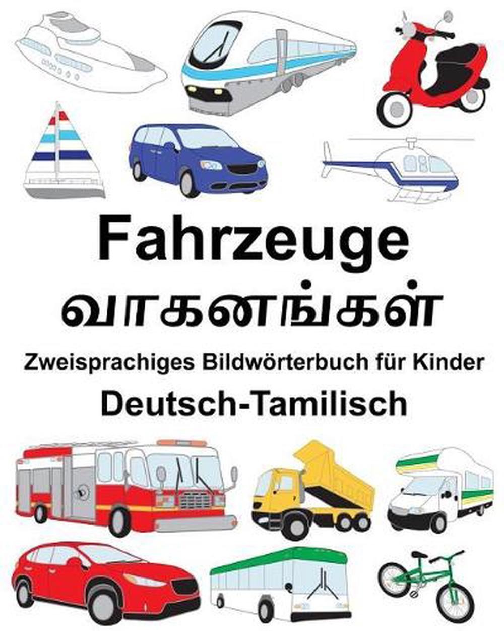 Deutsch-Tamilisch Fahrzeuge Zweisprachiges Bildwrterbuch fr Kinder by Richard Ca