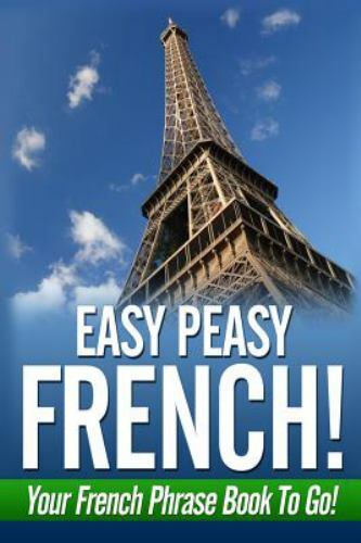Easy Peasy French! Your French Phrase Book To Go!, Fournier, Danielle, Used; Goo