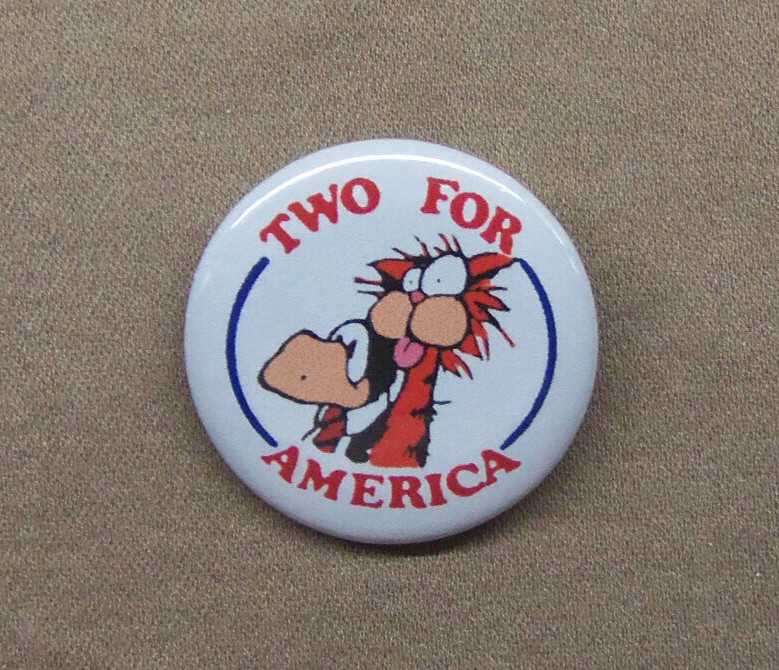 Bill & Opus Two For America 1.25" Repro Button Bloom County Vote Cat Penguin