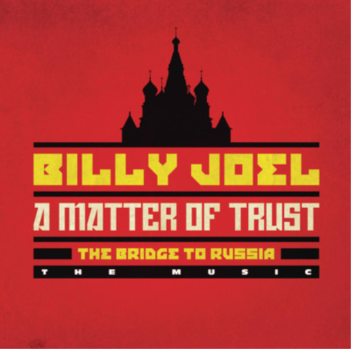 Billy Joel A Matter of Trust: The Bridge to Russia: The Music (CD) Album