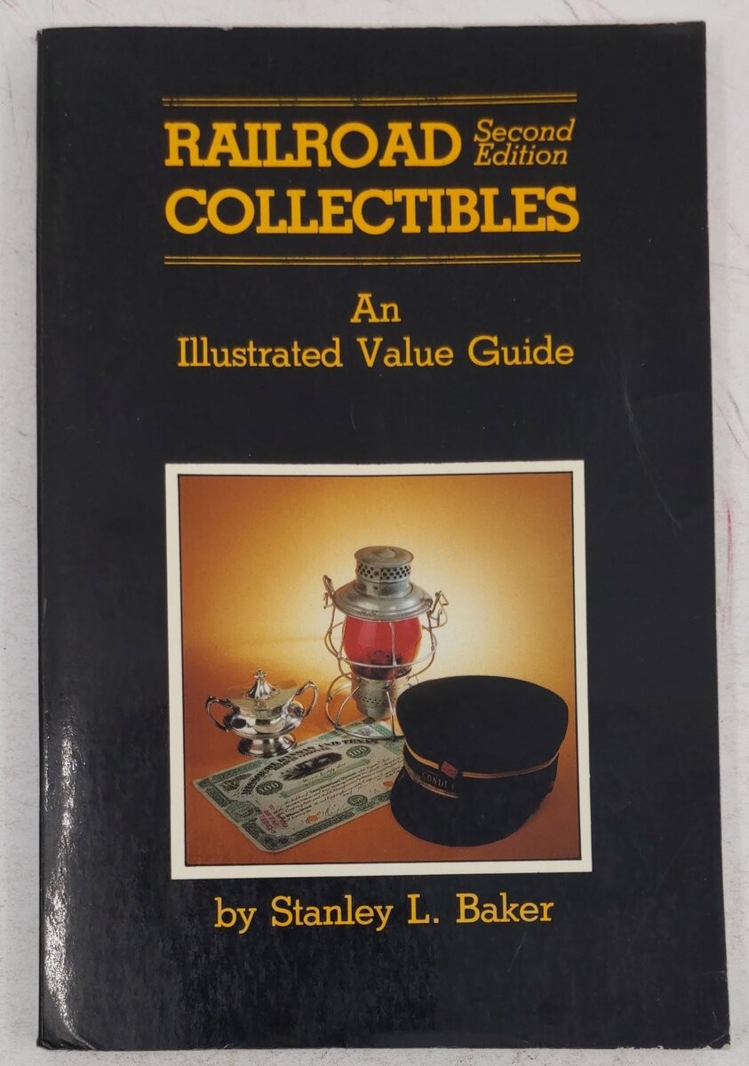 Railroad Collectibles 2nd Edition Paperback Book By Stanley L. Baker